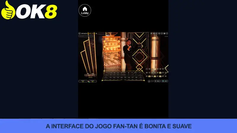 O Fan-tan tem uma interface perfeita