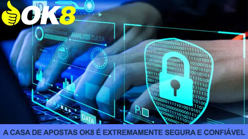 Totalmente seguro ao jogar no Ok8